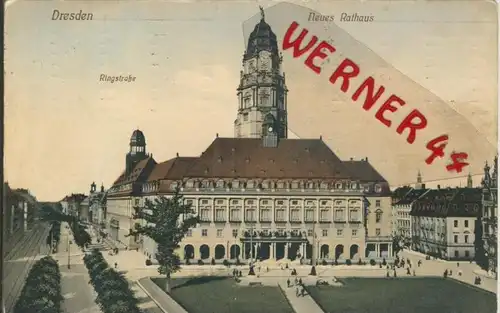 Dresden v. 1911  Neues Rathaus mit Ringstrasse  ()  --  siehe Foto !!  (29419)