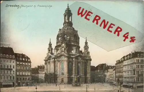 Dresden v. 1908  Neumarkt mit der Frauenkirche  ()  --  siehe Foto !!  (29424)