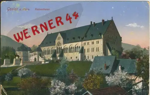 Goslar v. 1914  Das Kaiserhaus  (1.W.-Feldpost-Stempel)  --  siehe Foto !!  (29455)