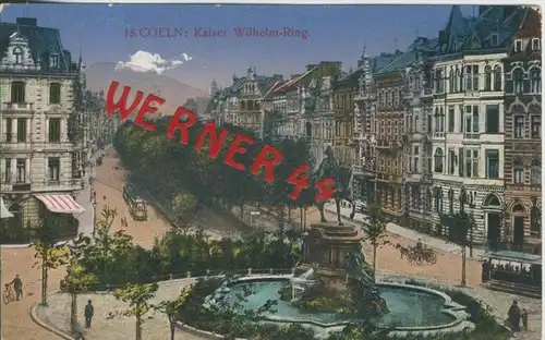 Coeln v. 1916  Kaiser Wilhelm Ring  ()  --  siehe Foto !!  (29472)
