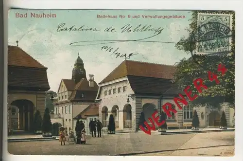 Bad Nauheim v. 1908  Badehaus No. 8 und Verwaltungsgebäude  (31008)