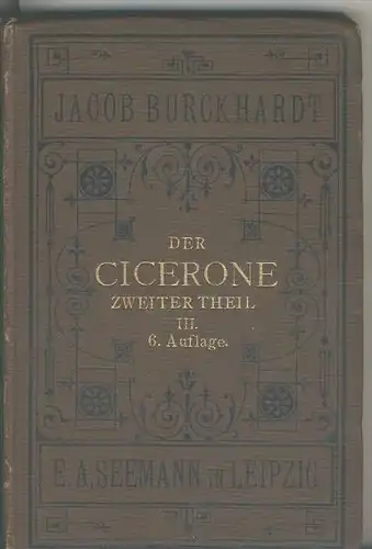 Jacob Burckhardt v. 1893  Der Cicerone - Zweiter Thell  III.   (31928)