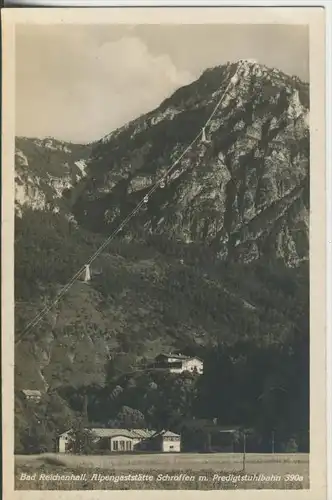 Bad Reichenhall v. 1936  Alpengaststätte Schroffen mit Predigtstuhlbahn  (43739)