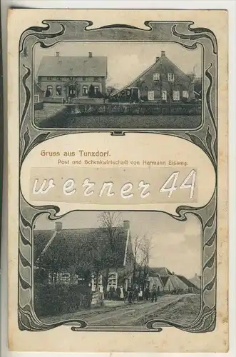 Gruss aus Tunxdorf v. 1912 Post & Schenkwirtschaft von Hermann Eissing (9988)