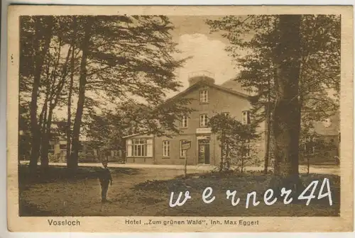 Vossloch v. 1923  Hotel "Zum grünen Wald",Inh. Max Eggert  (47739)
