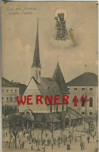 Gruss aus Altötting v. 1917  Die Gnaden-Kapelle  (49320)
