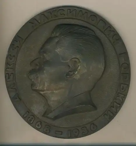 Maxim Gorki (Alexei Maximowitsch Peschkow ) 1868 - 1936 Medaille