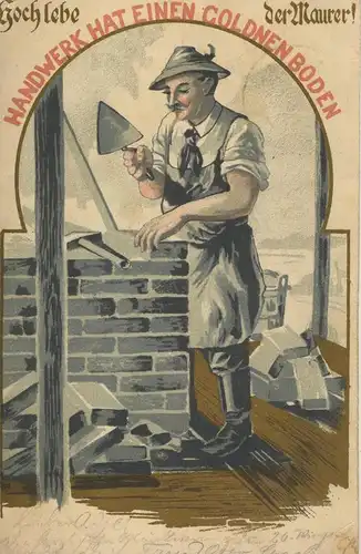 Handwerk hat einen Goldenen Boden v. 1901  Hoch lebe der Maurer   (57000)