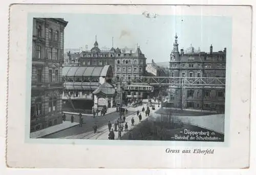 [Ansichtskarte] GERMANY - Elberfeld - Döppersberg - Bahnhof der Schwebebahn. 