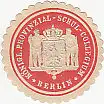 [Ansichtskarte] SIEGELMARKE - Königl. Provinzial-Schul-Collegium Berlin. 