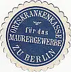 [Ansichtskarte] SIEGELMARKE - Ortskrankenkasse für das Maurergewerbe zu Berlin. 