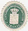 [Ansichtskarte] SIEGELMARKE - K. Strassen- & Wasserbau-Inspection Zwickau. 