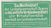 [Ansichtskarte] REKLAMEMARKE - Das Wochenblatt der Landesbauernschaft Bayern. 