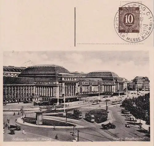 [Echtfotokarte schwarz/weiß] Leipzig 129
Leipzig Hauptbahnhof in russischer und deutscher Sprache
frankiert mit 10 Pf. braun,  gestempelt Leipzig Leipziger Messe (Sonderstempel). 