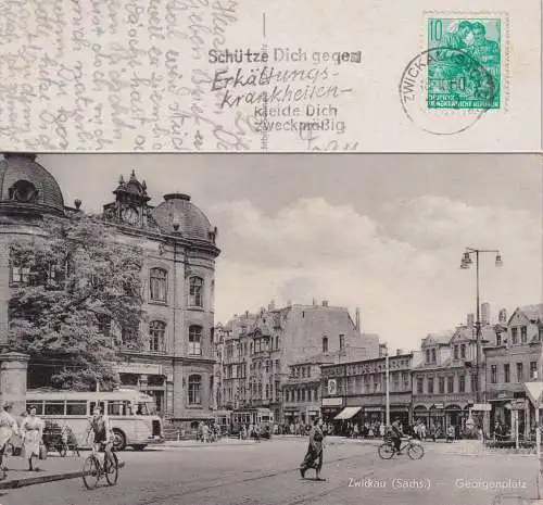 [Echtfotokarte schwarz/weiß] Zwickau (Sachs.) - Georgenplatz
frankiert mit 10 Pf. grün, gestempelt Zwickau (Sachsen) (Werbeflagge "Schütze Dich gegen Erkältungskrankheiten - kleide dich zweckmässig") nach Lubbenau. 