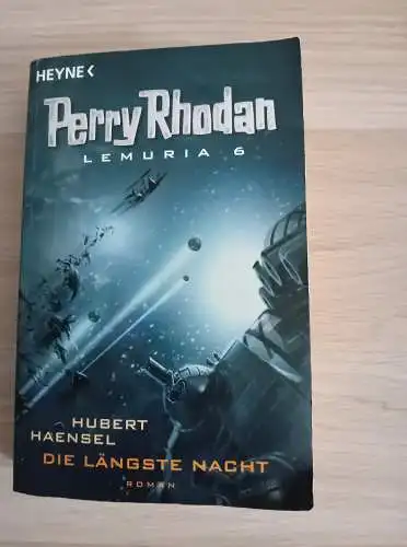 Haensel, Hubert: Perry Rhodan Lemuria 6: Die längste Nacht. 