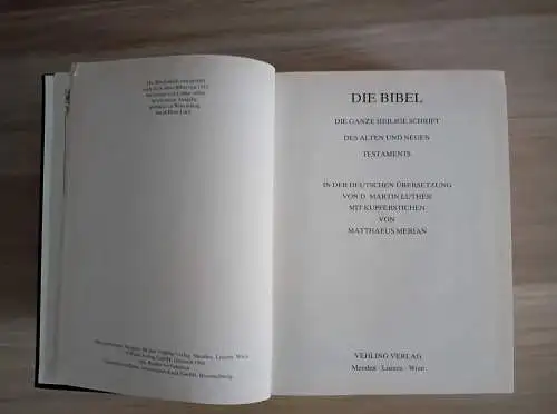 Luther, D. Martin: Die Bibel
Die ganze heilige Schrift des Alten und Neuen Testaments
In der deutschen Übersetzung von D. Martin Luther mit Kupferstichen von Matthaeus Merian. 