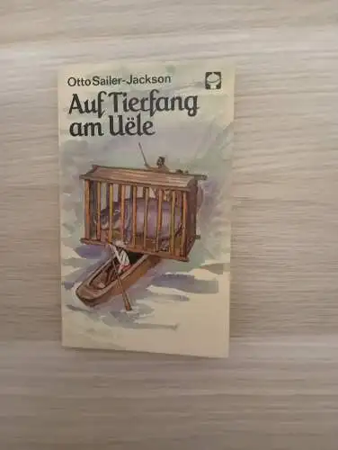 Sailer-Jackson, Otto: Auf Tierfang am Uele. 