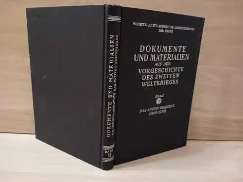 Ministerium für Auswärtige Angelegenheiten der UdSSR: Dokumente und Materialien aus der Vorgeschichte des Zweiten Weltkrieges
Band II Das Archiv Dirksens (1938 - 1939). 