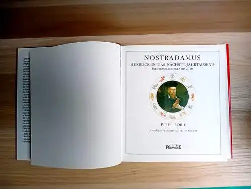 Lorie, Peter: Nostradamus
Ausblick in das nächste Jahrtausend
Die Prophezeiungen bis 2016. 