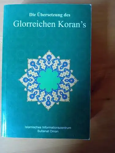 Die Übersetzung des glorreichen Koran´s. 