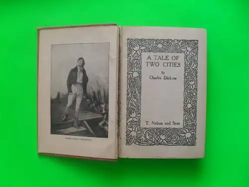 ALTE AUSGABE A TALE OF TWO CITIES VON DICKENS CHARLES, VERLAG T. NELSON & SONS – 1910