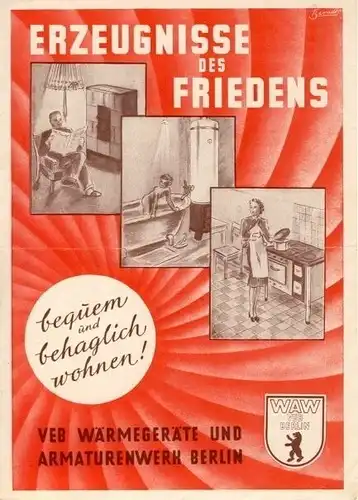 Erzeugnisse des Friedens
 bequem und behaglich wohnen!. 