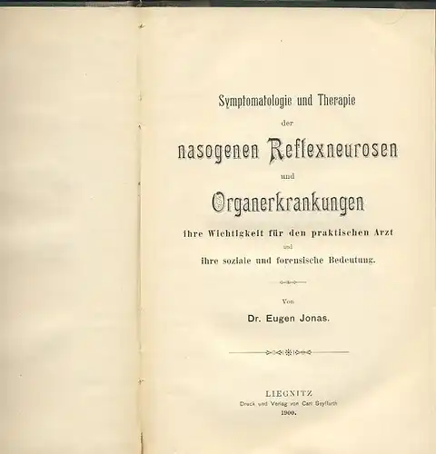 Dr. Eugen Jonas: Symptomatologie und Therapie der nasogenen Reflexneurosen und Organerkrankungen
 Ihre Wichtigkeit für den praktischen Arzt und ihre soziale und forensische Bedeutung. 