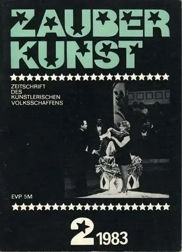 Zauberkunst
 Zeitschrift des künstlerischen Volksschaffens
 Heft 2/1983. 