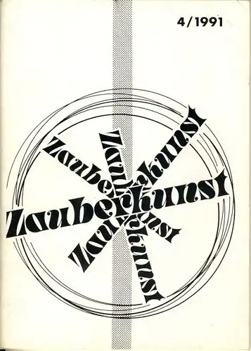 Zauberkunst
 Unabhängige Fachzeitschrift
 Heft 4/1991. 