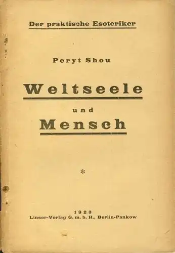 Peryt Shou: Weltseele und Mensch. 