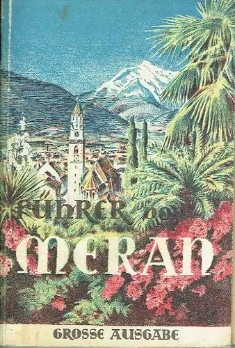 H. Pusarnig
 H. Koegeler: Große Ausgabe
 Reiseführer von Meran. 