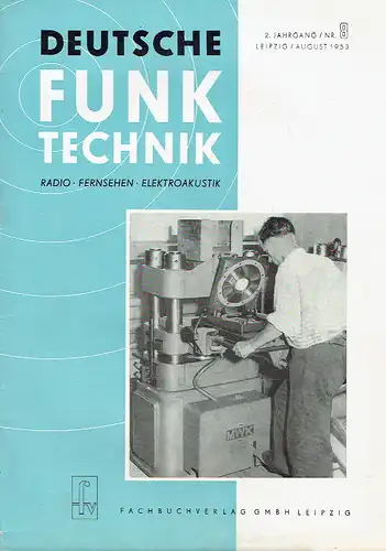 Deutsche Funk-Technik
 Monatsschrift für Radio, Fernsehen und Elektroakustik
 2. Jahrgang, Heft 8. 