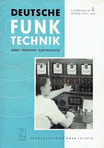 Deutsche Funk-Technik
 Monatsschrift für Radio, Fernsehen und Elektroakustik
 2. Jahrgang, Heft 4. 