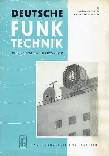 Deutsche Funk-Technik
 Monatsschrift für Radio, Fernsehen und Elektroakustik
 2. Jahrgang, Heft 2. 