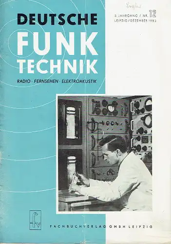Deutsche Funk-Technik
 Monatsschrift für Radio, Fernsehen und Elektroakustik
 2. Jahrgang, Heft 12. 