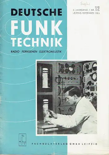 Deutsche Funk-Technik
 Monatsschrift für Radio, Fernsehen und Elektroakustik. 