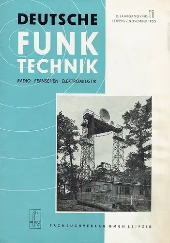 Deutsche Funk-Technik
 Monatsschrift für Radio, Fernsehen und Elektroakustik
 2. Jahrgang, Heft 11. 