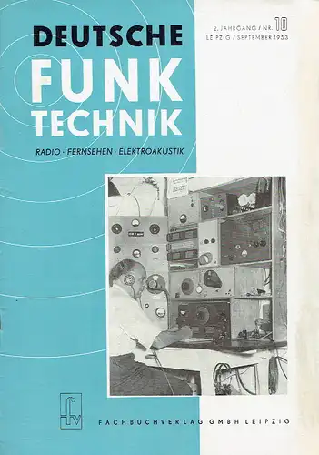 Deutsche Funk-Technik
 Monatsschrift für Radio, Fernsehen und Elektroakustik
 2. Jahrgang, Heft 10. 