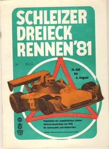 Schleizer Dreieck Rennen '81
 Pokalläufe der sozialistischen Länder, Meisterschaftsläufe der DDR für Automobile und Motorräder. 