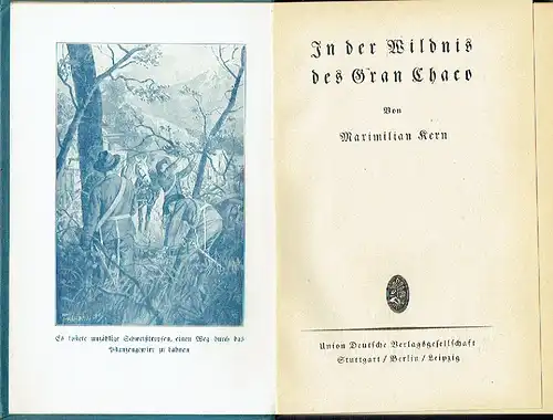 Maximilian Kern: In der Wildnis des Gran Chaco
 Kamerad Bibliothek, Band 16. 