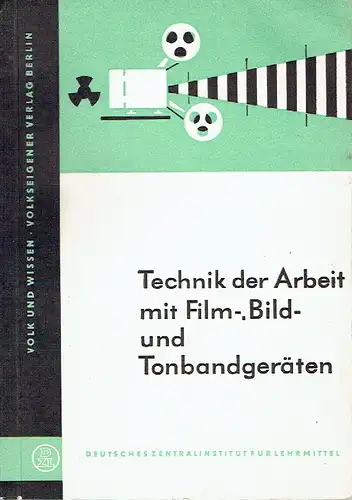 Walter Buchelt: Buchelt Technik der Arbeit mit Film-, Bild-, Tonbandgeräten. 