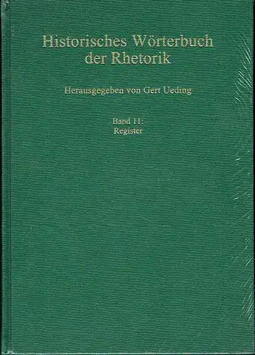Historisches Wörterbuch der Rhetorik
 Band 11: Register. 