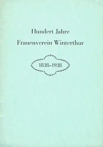 Konvolut von Berichten des Frauenbundes / der Frauenzentrale Winterthur. 