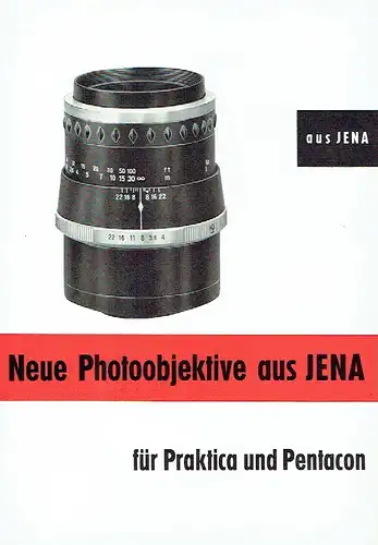 Neue Photoobjektive aus Jena für Praktica und Pentacon. 