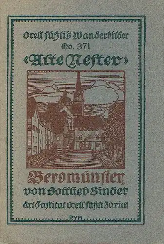 Gottlieb Binder: Beromünster
 Orell Füßli's Wanderbilder, No. 371, Alte Nester, 17. Bändchen. 