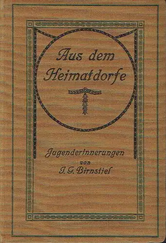 Johann Georg Birnstiel: Jugenderinnerungen
 Aus dem Heimatdorfe. 