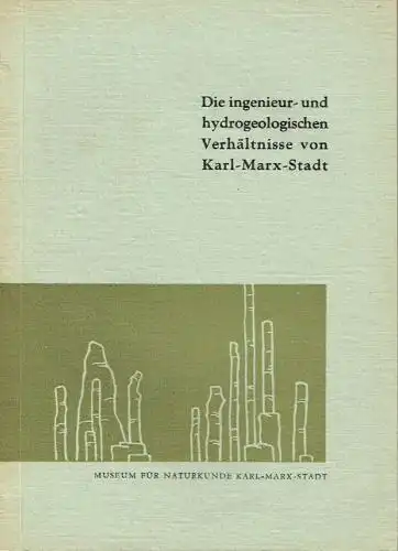 Die ingenieur- und hydrologischen Verhältnisse von Karl-Marx-Stadt. 