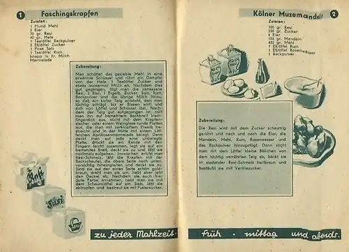 Die besten Faschingskrapfen backt Susi, Reni, Leni, die bayerische Margarine-Auswahl für jeden Geldbeutel!
 Rezepte für den Fasching. 