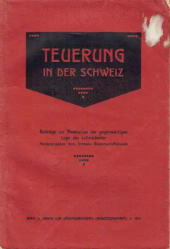 Teuerung in der Schweiz
 Beiträge zur Illustration der gegenwärtigen Lage der Lohnarbeiter. 